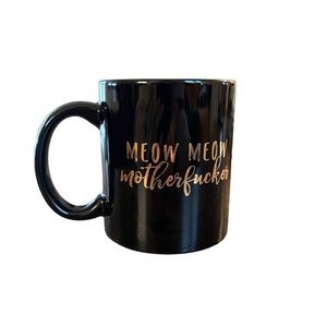 Meow Meow Mother F-er Coffee Mug